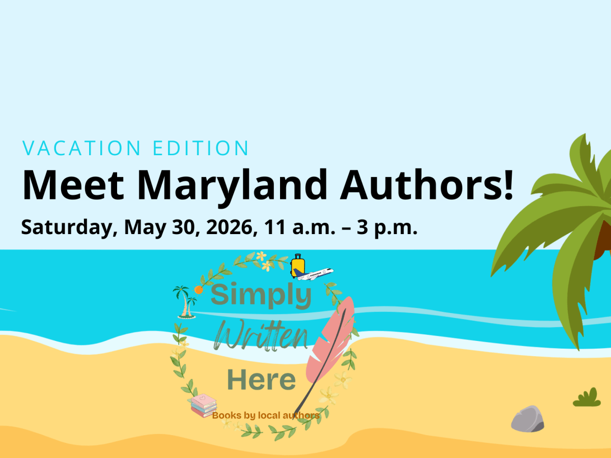 Simply Written Here: Vacation Edition Features Maryland Authors on May&nbsp;30